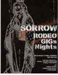 SORROW - RODEO GIGS NIGHTS DVD