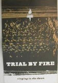 TRIAL BY FIRE - RINGING IN THE DAWN POSTER