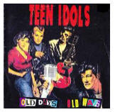 Teen Idols  Old Days Old Ways