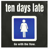 Ten Days Late - Go With The Flow