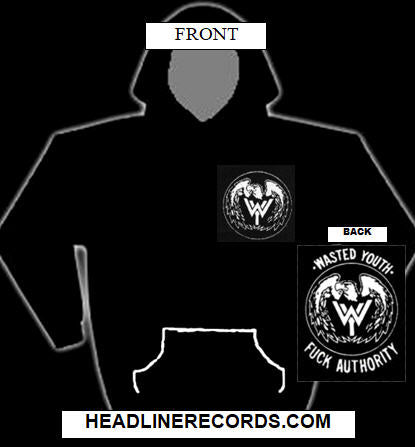 WASTED YOUTH - FUCK AUTHORITY HOODIE SWEATSHIRT