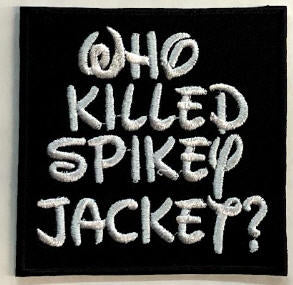 WHO KILLED SPIKEY JAKET - WHO KILLED SPIKEY JACKET EMBROIDERED PATCH