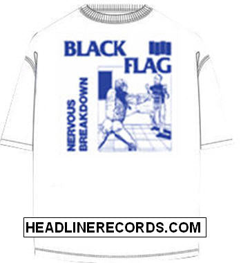 BLACK FLAG - NERVOUS BREAKDOWN TEE SHIRT