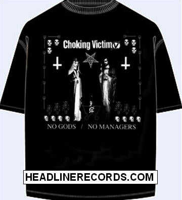 CHOKING VICTIM - NO GODS NO MANAGERS TEE SHIRT