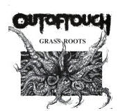 OUT OF TOUCH - GRASS ROOTS