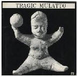 TRAGIC MULATTO - THE SUSPECT