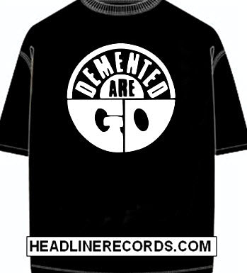 DEMENTED ARE GO - LOGO TEE SHIRT