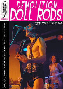 DEMOLITION DOLL RODS - LET YOURSELF GO DVD