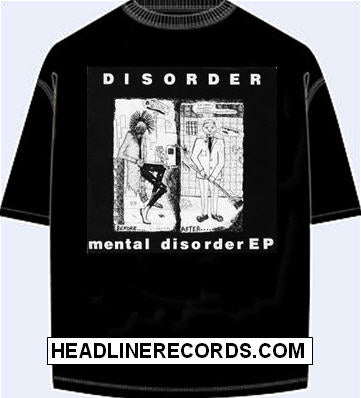 DISORDER - MENTAL DISORDER TEE SHIRT