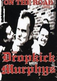 DROPKICK MURPHYS - ON THE ROAD WITH DVD