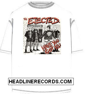 EJECTED - HAVE YOU GOT 10 TEE SHIRT