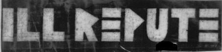 ILL REPUTE - ILL REPUTE PATCH