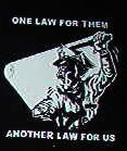 PATCH - ONE LAW FOR THEM ANOTHER LAW FOR US PATCH