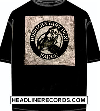 RUDIMENTARY PENI - FARCE TEE SHIRT