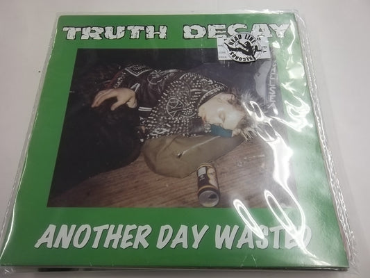 TRUTH DECAY - ANOTHER DAY WASTED